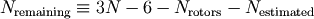 N_{\text{remaining}} \equiv 3N-6-N_{\text{rotors}} - N_{\text{estimated}}