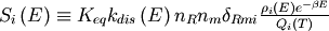 S_i \left( E \right) \equiv  K_{eq}  k_{dis} \left( E \right) n_R n_m \delta_{Rmi} \frac{\rho_i \left( E \right) e^{ - \beta E} }{Q_i \left( T \right) }