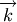 \overrightarrow{k}