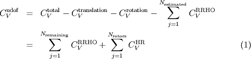 \begin{eqnarray}
C_V^{\text{udof}} &=&  C_V^{\text{total}} - C_V^{\text{translation}} - C_V^{\text{rotation}} - \sum_{j = 1}^{N_{\text{estimated}}} C_V^{\text{RRHO}} \nonumber \\
&=& \sum_{j = 1}^{ N_{\text{remaining}} } C_V^{\text{RRHO}} + \sum_{j = 1}^{N_{\text{rotors}}} C_V^{\text{HR}} \label{CV_udof}
\end{eqnarray}