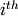 i^{th}